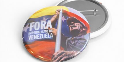Fora Imperialismo da Venezuela - Bóton de Plástico