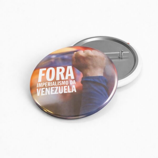 Fora Imperialismo da Venezuela Luta – Bóton de Plástico
