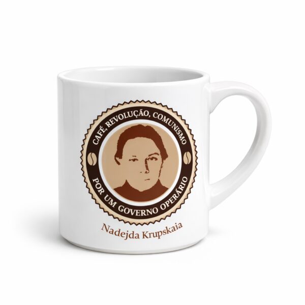 Nadejda Krupskaia “Café, Revolução, Comunismo” – Xícara de Cerâmica
