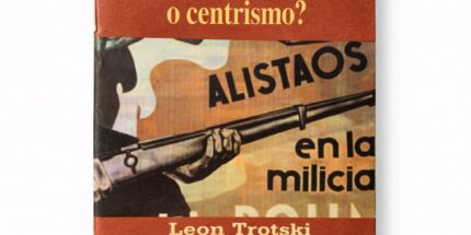 O Que é Centrismo? - Leon Trótski