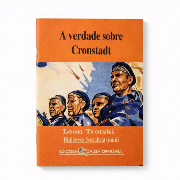 A Verdade Sobre Cronstadt - Leon Trotski