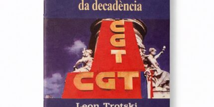 Sindicatos na Época da Decadência - Leon Trótski