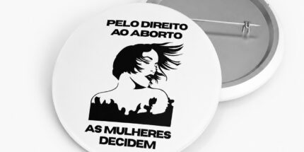 Pelo direito ao aborto – Bóton de Plástico