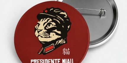 Presidente Miau - Bóton de Plástico