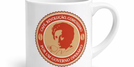 Rosa Luxemburgo “Café, Revolução, Comunismo” – Xícara de Cerâmica