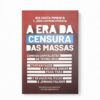 A era da censura das massas