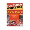 O caráter político e ideológico do Partido do  Socialismo e Liberdade - Coleção Polêmica N° 6